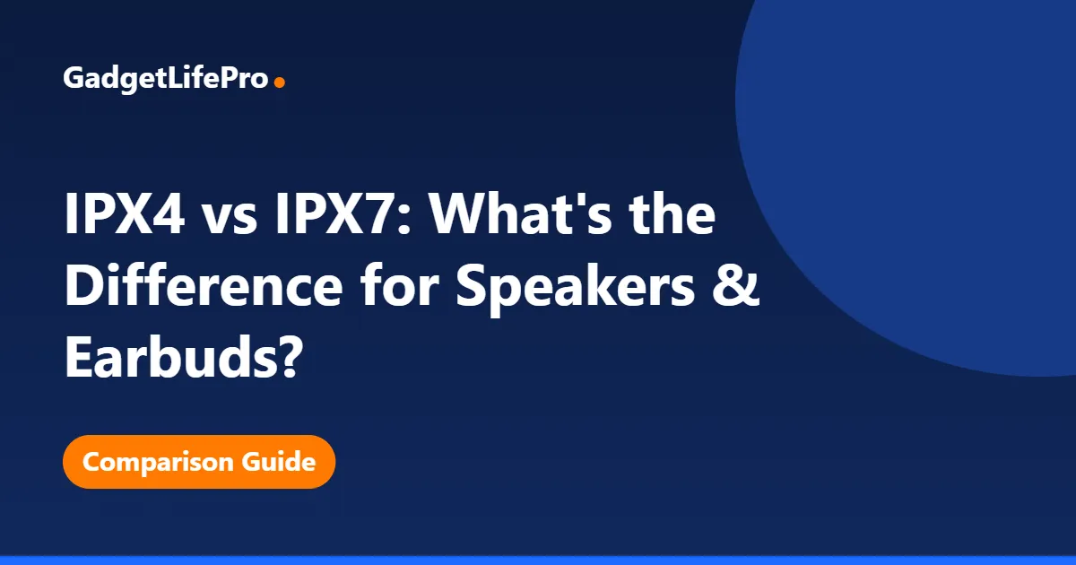 IPX4 vs IPX7: What's the Difference for Speakers & Earbuds? — GadgetLifePro