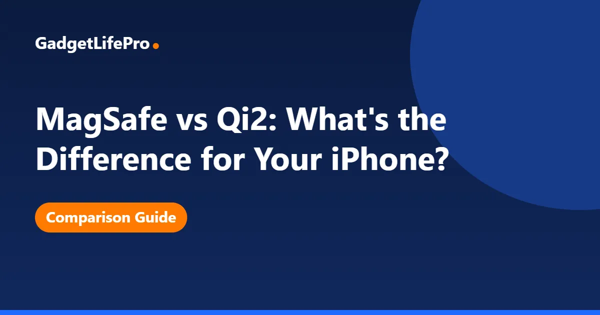 MagSafe vs Qi2: What's the Difference for Your iPhone? — GadgetLifePro
